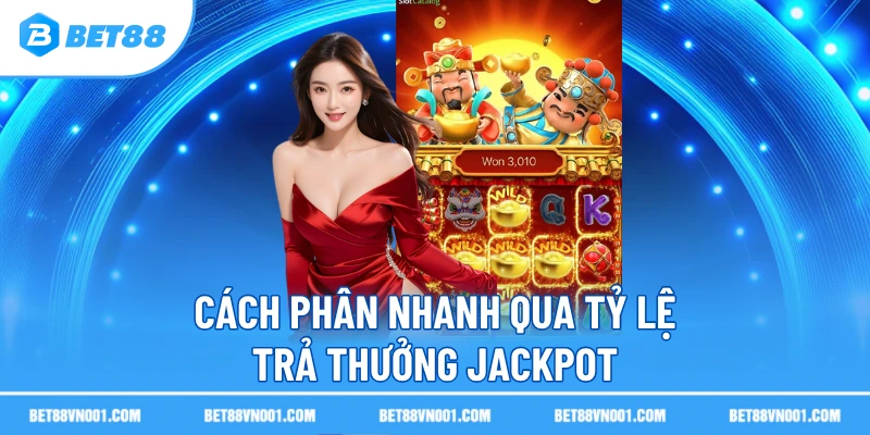 Tỷ Lệ Trả Thưởng Nổ Hũ BET88- Tỷ Lệ Cao Thắng Đậm Tiền Chơi 4 Tỷ Lệ Trả Thưởng Nổ Hũ BET88- Tỷ Lệ Cao Thắng Đậm Tiền Chơi Cách phân nhanh qua tỷ lệ trả thưởng jackpot