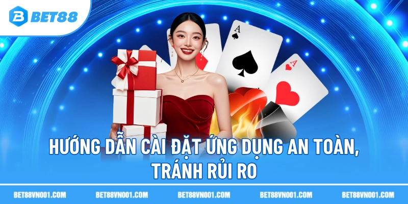 Tải App BET88 – Trải Nghiệm Nhanh Chóng Và Tiện Lợi 2 Tải App BET88 – Trải Nghiệm Nhanh Chóng Và Tiện Lợi Hướng dẫn cài đặt ứng dụng an toàn, tránh rủi ro